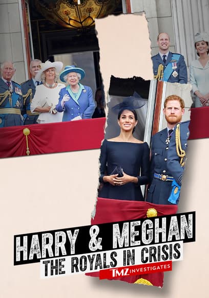 Harry & Meghan: The Royals in Crisis