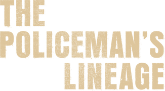 The Policeman's Lineage