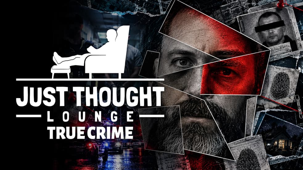 Watch Just Thought Lounge: True Crime Streaming Online | Tubi Free TV