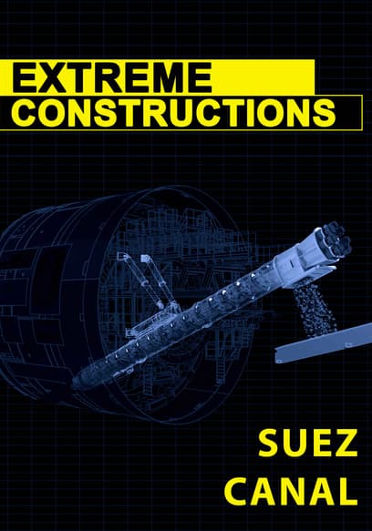 Extreme Constructions: Suez Canal