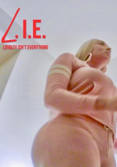L.I.E. (Loyalty Isn't Everything)