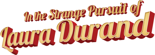In the Strange Pursuit of Laura Durand