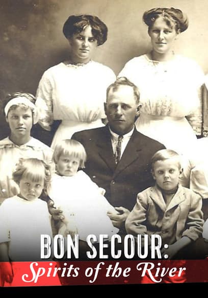 Bon Secour: Spirits of the River