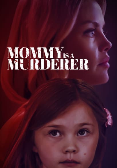 Mommy Is a Murderer