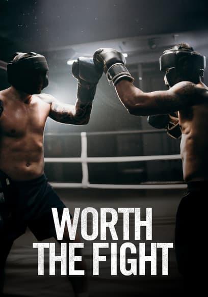 Worth the Fight
