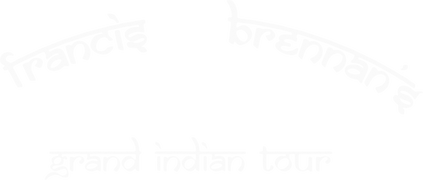 Francis Brennan's Grand Indian Tour
