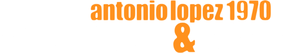 Antonio Lopez 1970: Sex Fashion & Disco