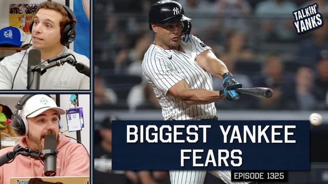 S2026:E1325 - The Biggest Yankee Fears for 2026