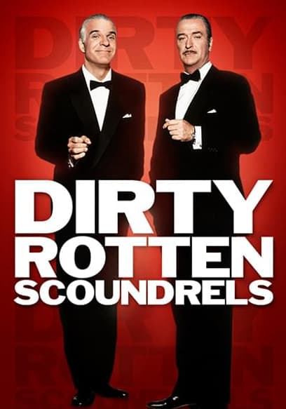 Dirty Rotten Scoundrels