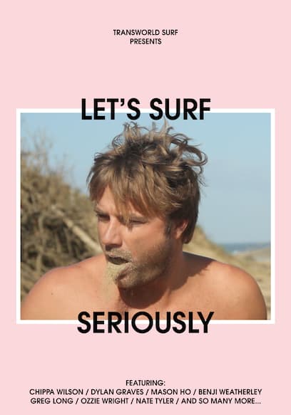 Let's Surf Seriously