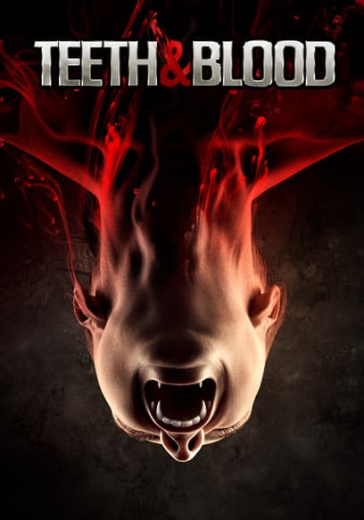 Teeth and Blood