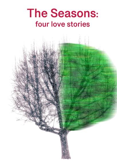 The Seasons: Four Love Stories