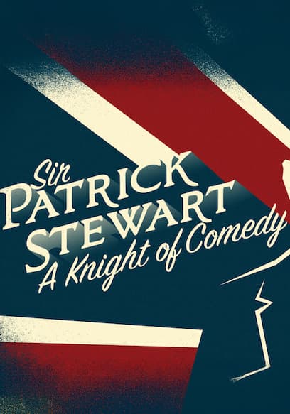Sir Patrick Stewart: A Knight of Comedy poster