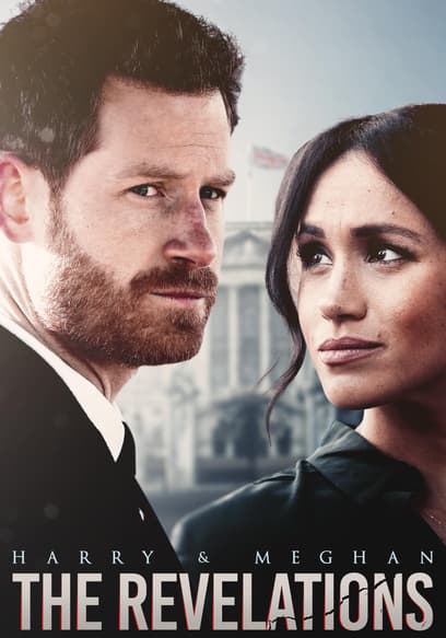 Harry & Meghan: The Revelations