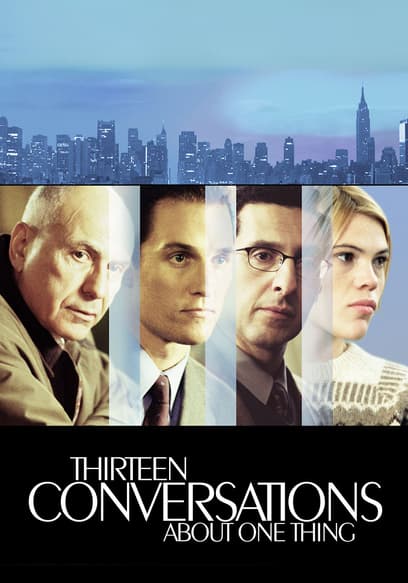 Thirteen Conversations About One Thing poster