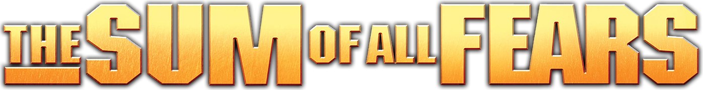 The Sum of All Fears