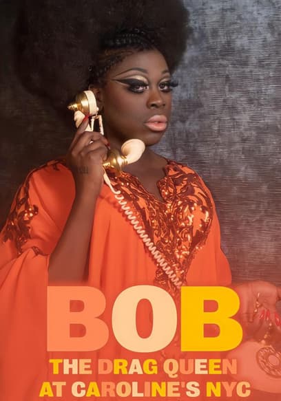 Bob the DragQueen: Live at Caroline's poster