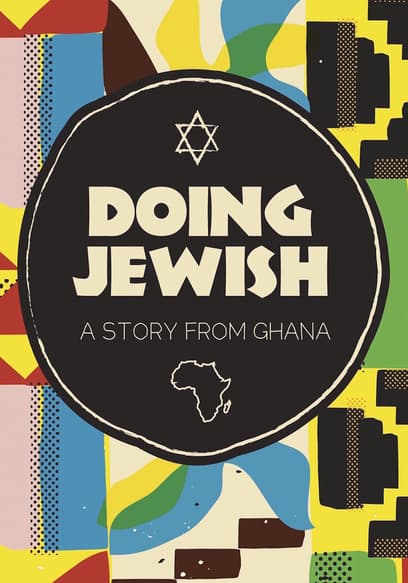 Doing Jewish: A Story From Ghana