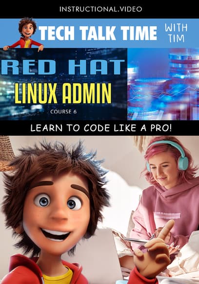 Tech Talk Time: Red Hat Linux Admin Course 6