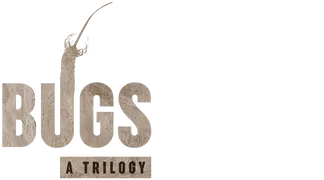 Bugs: A Trilogy