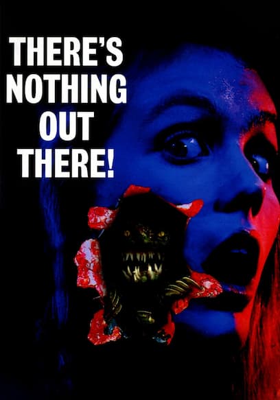There's Nothing Out There