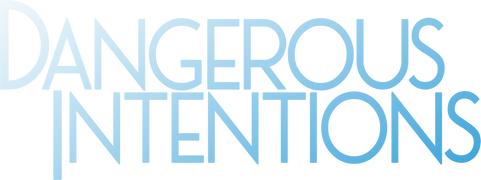 Dangerous Intentions