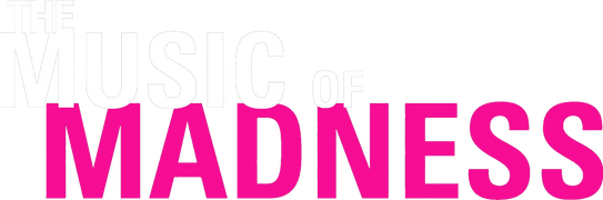 The Music of Madness