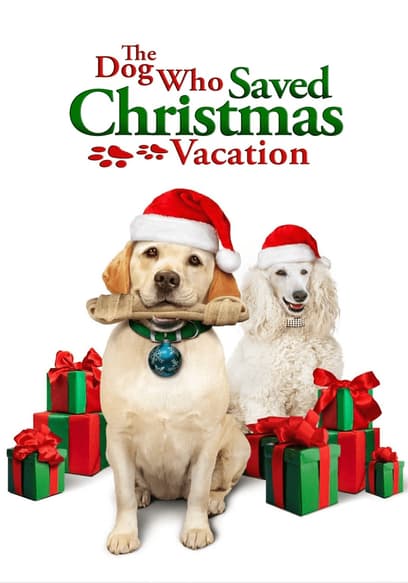 The Dog Who Saved Christmas Vacation