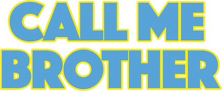 Call Me Brother