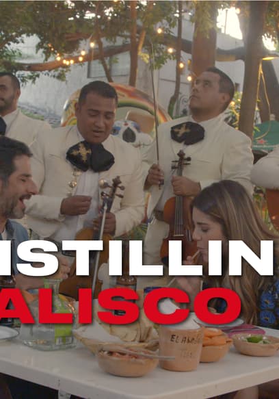S01:E06 - Distilling Jalisco: Tequila poster