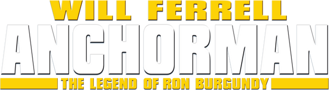 Anchorman: The Legend of Ron Burgundy