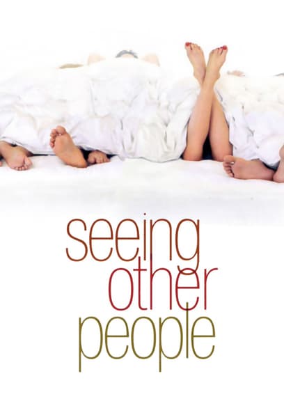 Seeing Other People
