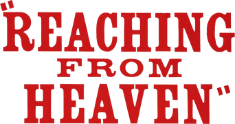 Reaching From Heaven