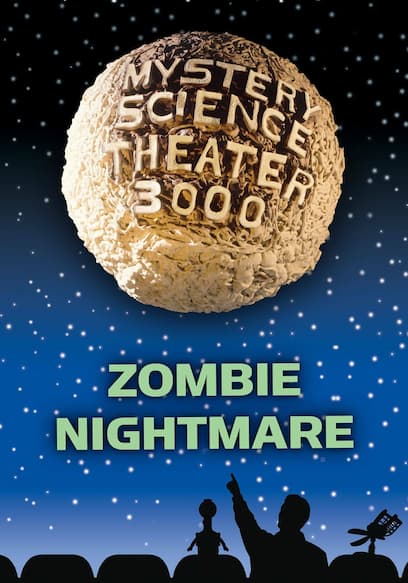 Mystery Science Theater 3000: Zombie Nightmare