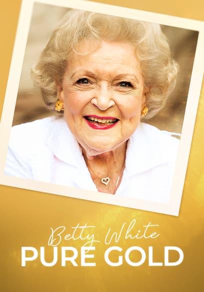 Betty White: Pure Gold