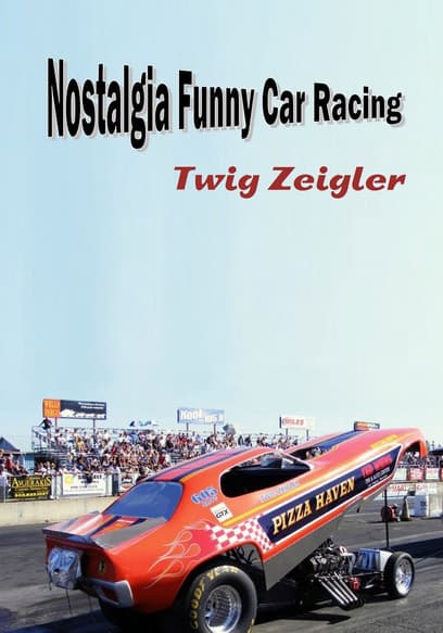 Nostalgia Funny Car Racing : Twig Zeigler