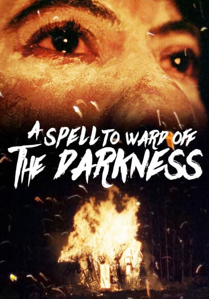 A Spell to Ward Off the Darkness poster