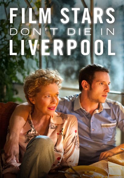 Film Stars Don't Die in Liverpool