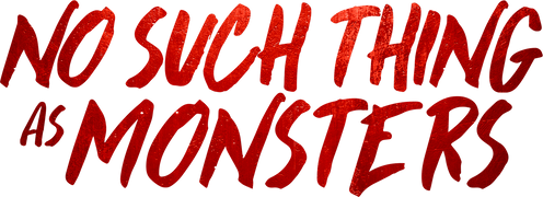 No Such Thing as Monsters