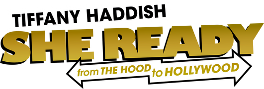 Tiffany Haddish: She Ready! From the Hood to Hollywood!