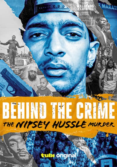 Behind the Crime: The Nipsey Hussle Murder