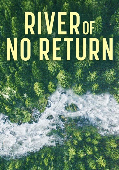River of No Return
