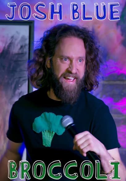 Josh Blue: Broccoli