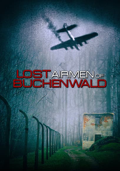 Lost Airmen of Buchenwald