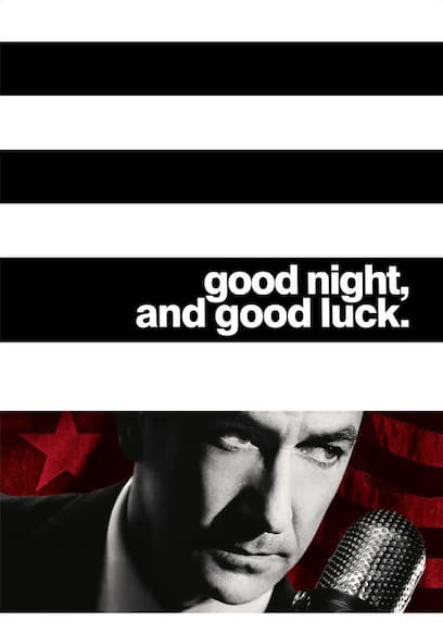 Good Night, and Good Luck.