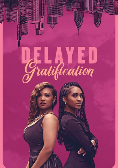 Delayed Gratification