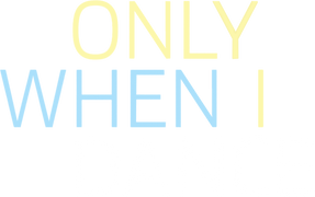 Only When I Dance