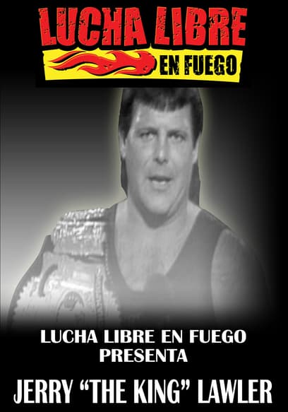 Lucha Libre en Fuego: Jerry Lawler poster