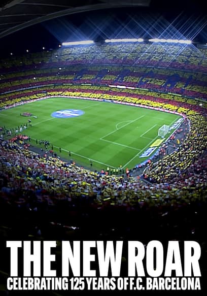 The New Roar: Celebrating 125 Years of F.C. Barcelona poster