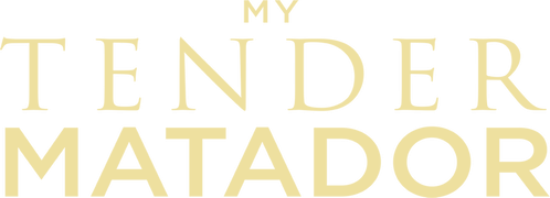 My Tender Matador